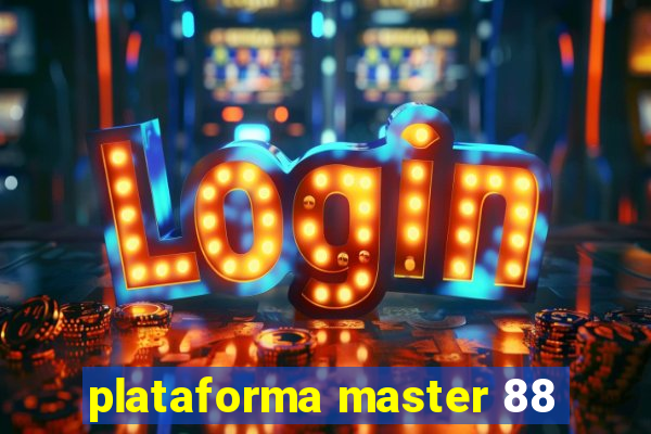 plataforma master 88